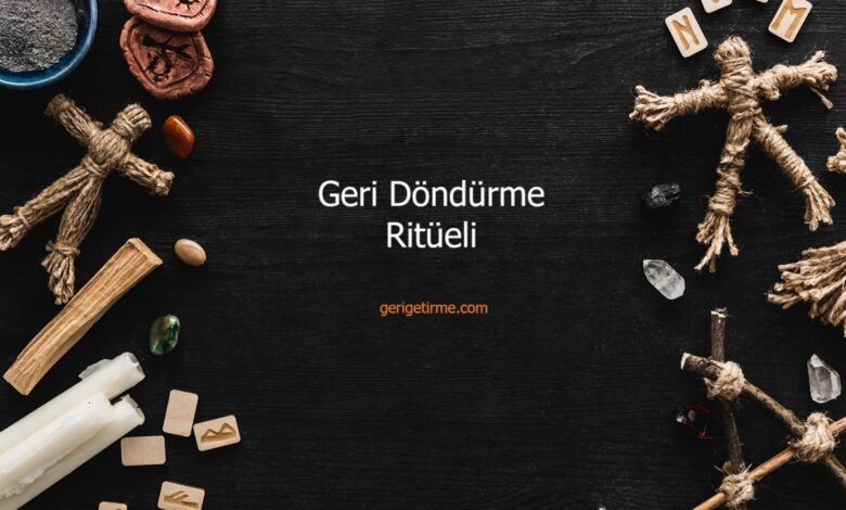 Geri Döndürme Ritüeli